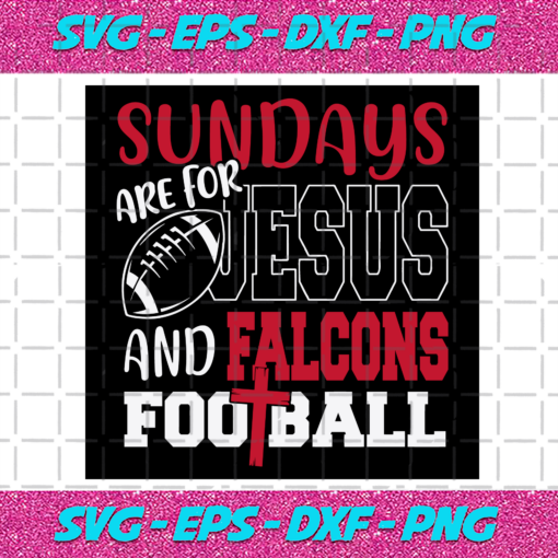 Sundays Are For Jesus And Falcons Football Svg SP512021