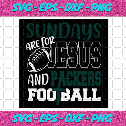 Sundays Are For Jesus And Packers Football Svg SP512021