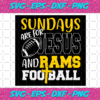 Sundays Are For Jesus And Rams Football Svg SP512021