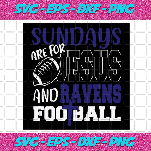 Sundays Are For Jesus And Ravens Football Svg SP512021