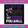 Sundays Are For Jesus And Vikings Football Svg SP512021