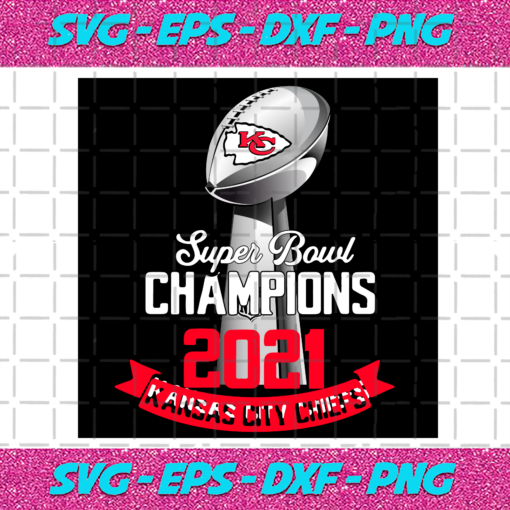 Super Bowl Champion 2021 Kansas City Chiefs Svg SP260121037