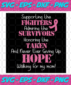 Supporting the fighters admiring the survivors Trending Svg TD101020203