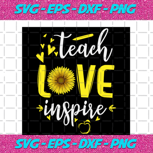 Teach love inspire svg TD05082020
