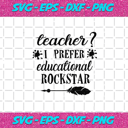 Teacher I Prefer Education Rockstar Teacher Gift Teacher Shirt School Svg BS030820201