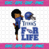 Tennessee Titans For Life Svg SP22122020