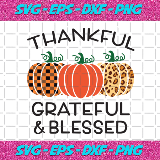Thankful Grateful And Blessed Thanksgiving Svg TG211120204