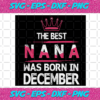 The Best Nana Was Born In December Svg TD1212202010