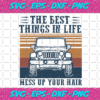 The Best Thing In Your Life Mess Your Hair Svg TD23122020