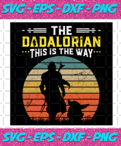 The Dadalorian This Is The Way Svg TD23122020