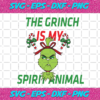 The Grinch Is My Spirit Animal Christmas Svg CM24112020