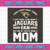 There Are Not Many Things I Love More Than Being A Jaguars Fan Sport Svg SP28122033