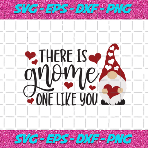There Is Gnome One Like You Svg VA10012021