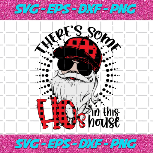 There Is Some Hos In This House Santa Svg CM1811202010