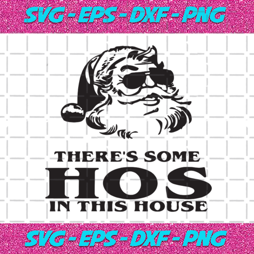 There s Some Hos In This House Christmas Svg CM1911202020