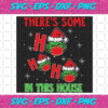 Theres Some Ho Ho Ho In This House Svg CM0112202059