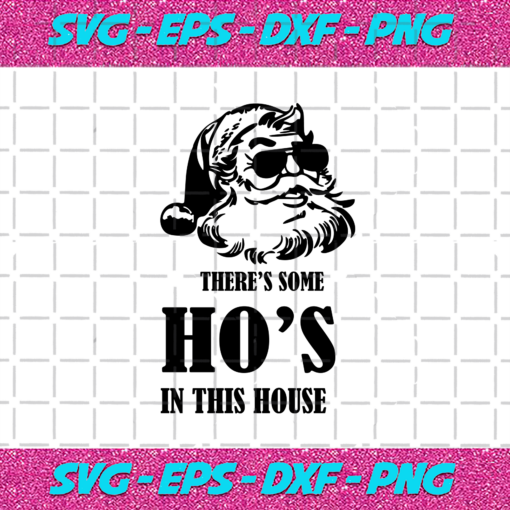 Theres Some Hos In This House Svg CM1112202038