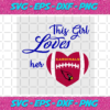 This Girl Loves Her Arizona Cardinals Svg SP17122020