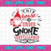 This House Is Under Gnome Surveillance Svg CM1012202027