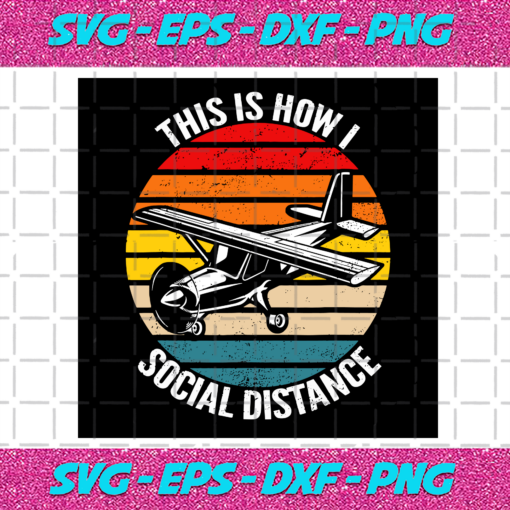 This Is How I Social Distance Svg CM19122020