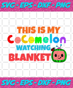 This Is My Cocomelon Watching Blanket Svg TD28122020