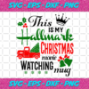 This Is My Hallmark Christmas Movie Watching Mug Christmas Svg CM171120201