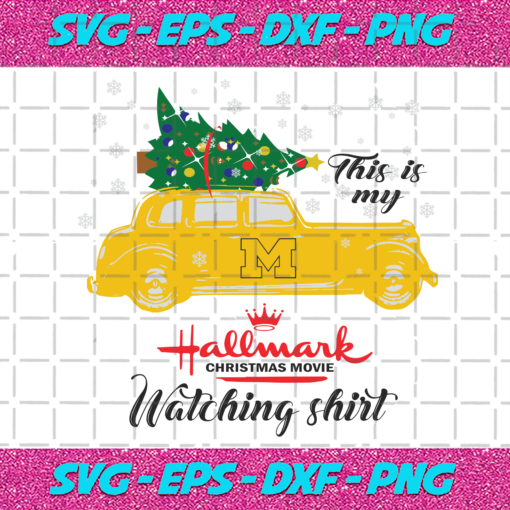 This Is My Hallmark Christmas Movie Watching Shirt And Michigan Wolverines Sport Svg SP26092020