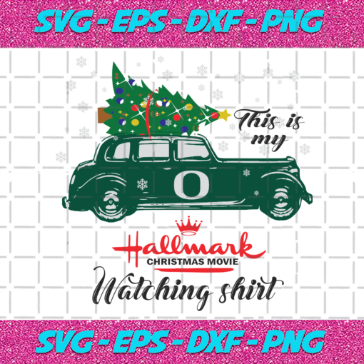 This Is My Hallmark Christmas Movie Watching Shirt And Oregon Ducks Sport Svg SP26092020