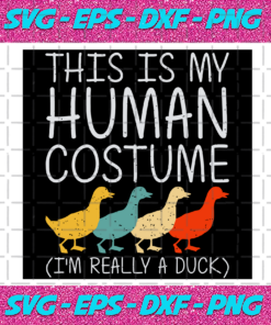 This Is My Human Costume Duck Svg HW17092020