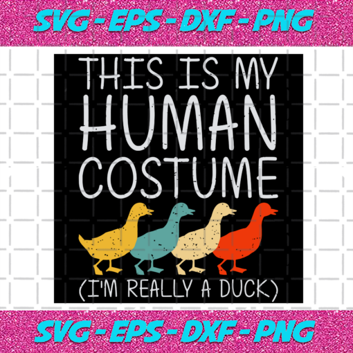 This Is My Human Costume Duck Svg HW17092020