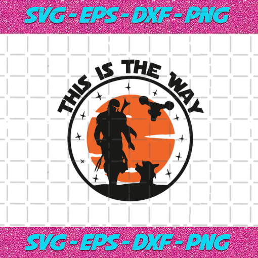 This Is The Way Mandalorian Svg TD17122020