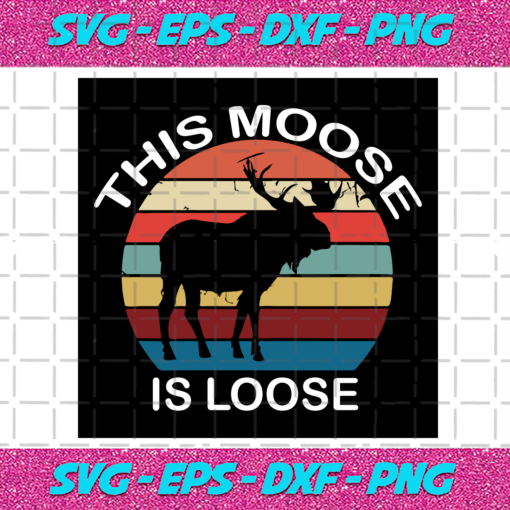 This Moose Is Loose Retro Svg TD28122020
