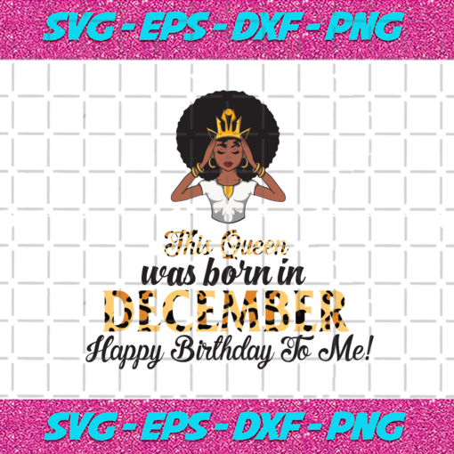 This Queen Was Born In December Birthday Svg BD210203HT24 26b8b5cc 19f2 4db4 b9c0 1115ec7e707b