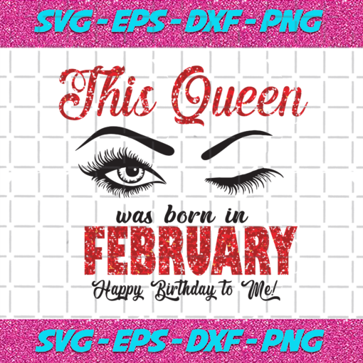 This Queen Was Born In February Svg BD0112202020