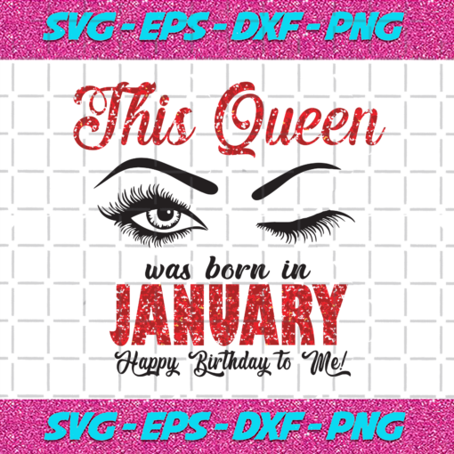 This Queen Was Born In January Svg BD011202019