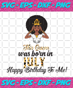 This Queen Was Born In July Birthday Svg BD210203HT19 6fd3c635 b1b3 4340 b65f 19c41b1d4e50