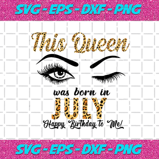 This Queen Was Born In July Svg BD23122020