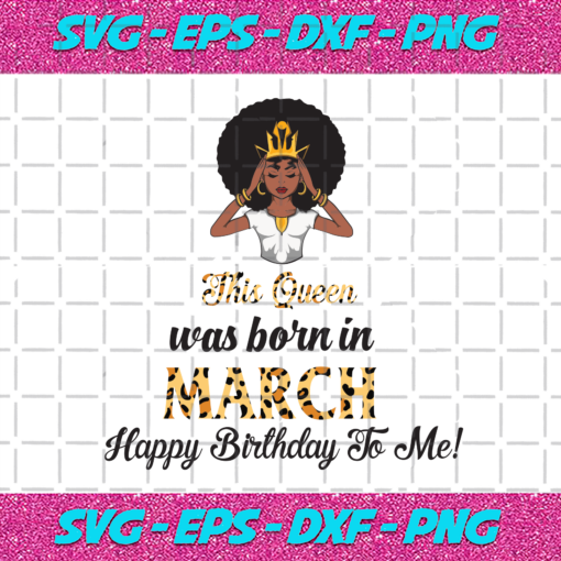 This Queen Was Born In March Birthday Svg BD210203HT15 6ede7db2 6250 4ddd aaf5 9c908de14aa6