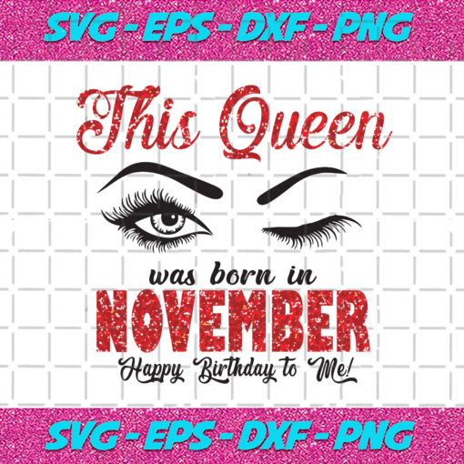 This Queen Was Born In November Svg BD011220203