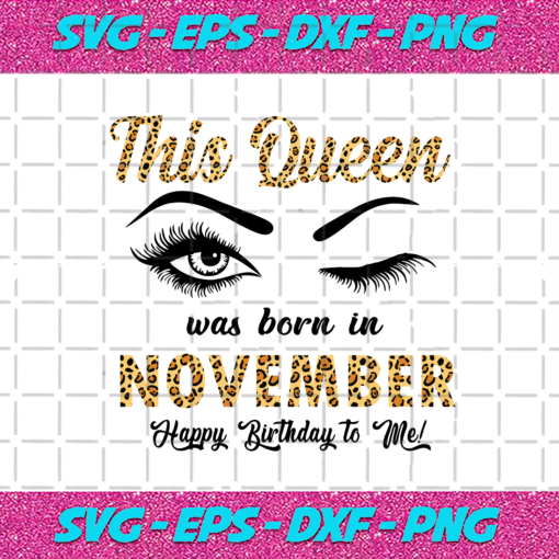 This Queen Was Born In November Svg BD23122020