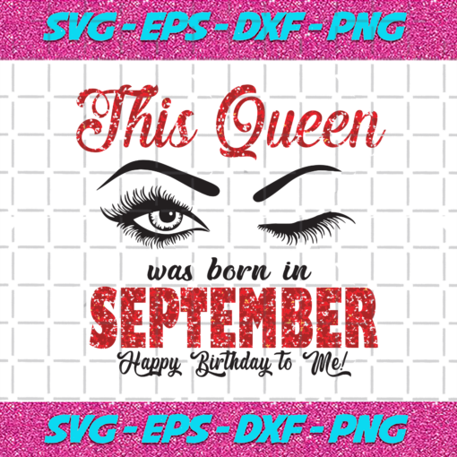 This Queen Was Born In September Svg BD0112202027