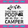 Thou shall not poop in the camper Trending Svg TD1102020