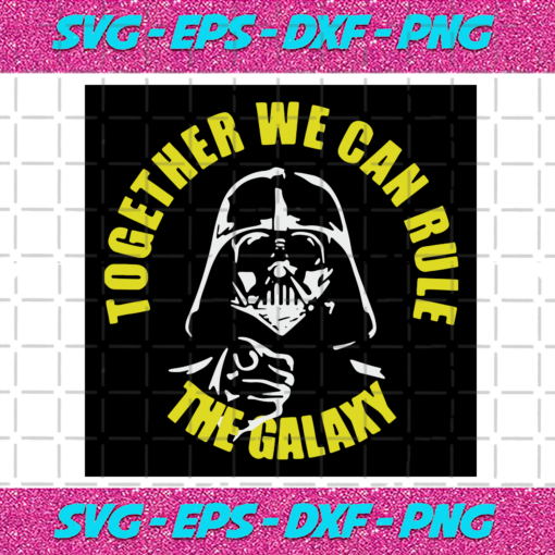 Together We Can Rule The Galaxy Svg TD4012020