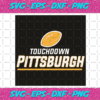TouchDown Pittsburgh Svg SP06012044