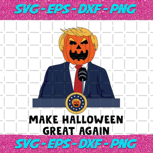 Trumpkin Make Halloween Great Again Halloween Svg HW08092020