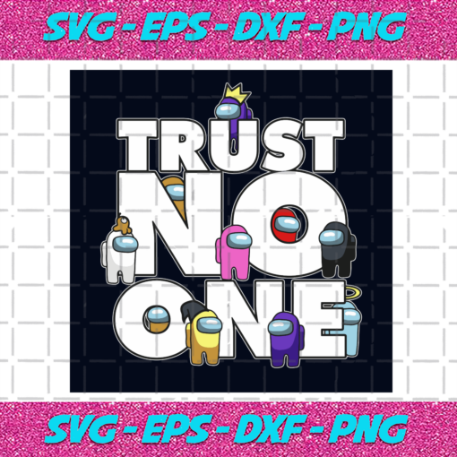 Trust No One Svg TD22012021