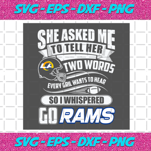 Two Words Every Girl Wants To Hear Go Rams Svg SP29122020