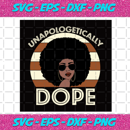 Unapologetically Dope Svg BG22012021