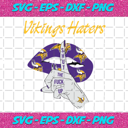 Vikings Haters Shut The Fuck Up Svg SP05012021