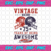 Vintage Since 1946 75 Years Of being Awesome Svg SP30122024